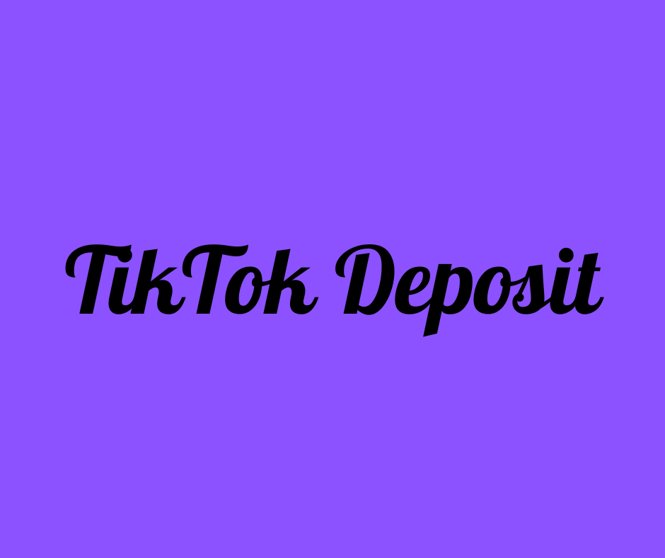 TikTok Deposit
